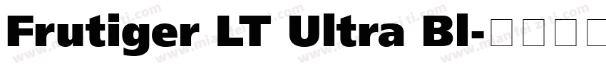 Frutiger LT Ultra Bl字体转换